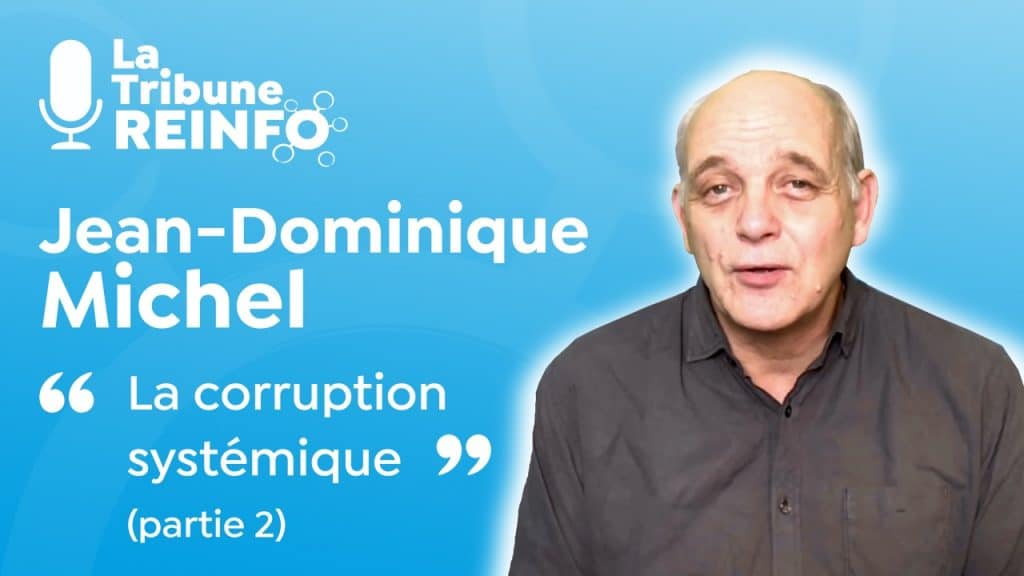 Jean-Dominique Michel : La corruption systémique, partie 2