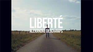LIBERTÉ, Alexandre DESCHAMPS