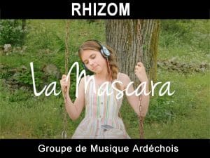 LA MASCARA, groupe Rhizom