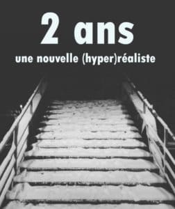 2 ANS : une nouvelle (hyper) réaliste