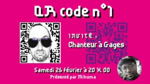 QRCcode N°1 – avec le chanteur Tueur à gages